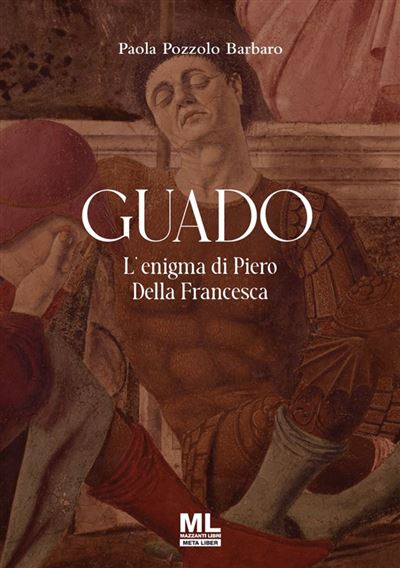 Guado, l'enigma di Piero della Francesca